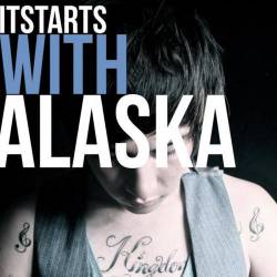 It Starts with Alaska